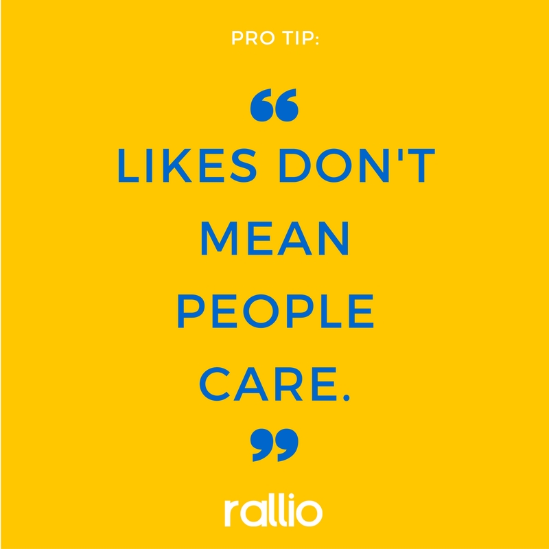 Pro Tip: Likes don't mean people care