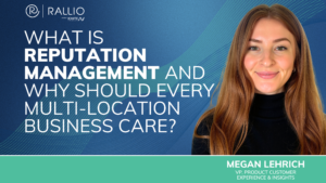 What Is Reputation Management and Why Should Every Multi-Location Business Care