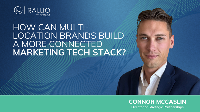 How Can Multi-Location Brands Build a More Connected Marketing Tech Stack?